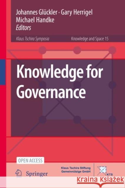 Knowledge for Governance Gl Gary Herrigel Michael Handke 9783030471491 Springer