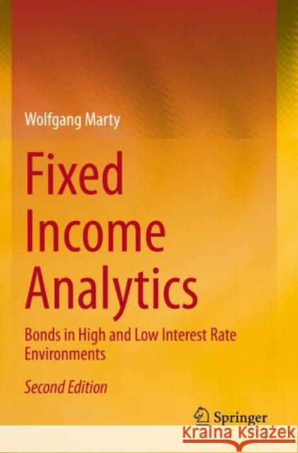 Fixed Income Analytics: Bonds in High and Low Interest Rate Environments Marty, Wolfgang 9783030471606 Springer International Publishing
