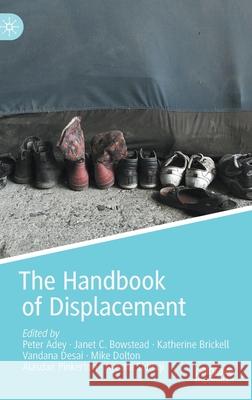 The Handbook of Displacement Peter Adey Janet Bowstead Katherine Brickell 9783030471774 Palgrave MacMillan