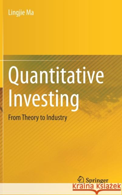 Quantitative Investing: From Theory to Industry Ma, Lingjie 9783030472016 Springer Nature Switzerland AG