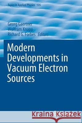 Modern Developments in Vacuum Electron Sources  9783030472931 Springer International Publishing