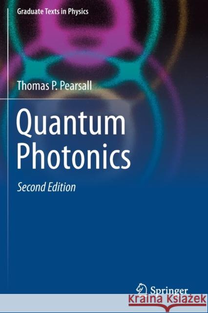 Quantum Photonics Thomas P. Pearsall 9783030473273 Springer