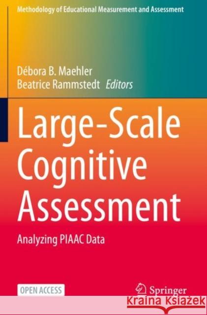 Large-Scale Cognitive Assessment: Analyzing Piaac Data Maehler, Débora B. 9783030475178 Springer International Publishing