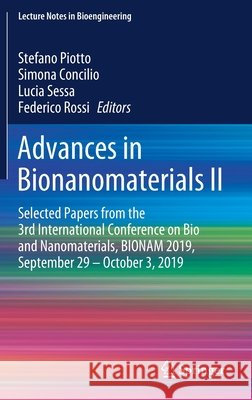 Advances in Bionanomaterials II: Selected Papers from the 3rd International Conference on Bio and Nanomaterials, Bionam 2019, September 29 - October 3 Piotto, Stefano 9783030477042 Springer