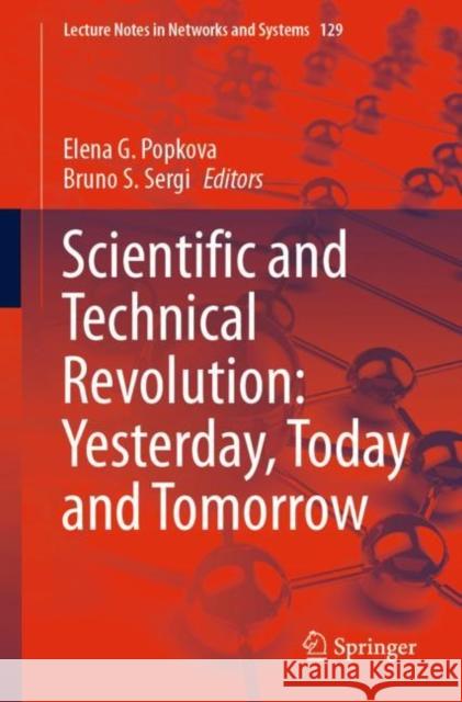 Scientific and Technical Revolution: Yesterday, Today and Tomorrow Popkova, Elena G. 9783030479442
