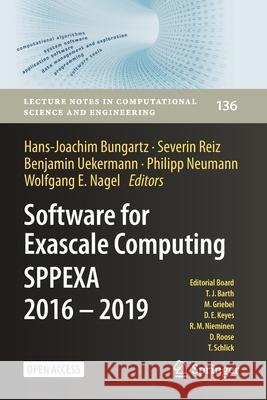 Software for Exascale Computing - Sppexa 2016-2019 Hans-Joachim Bungartz Severin Reiz Benjamin Uekermann 9783030479589 Springer