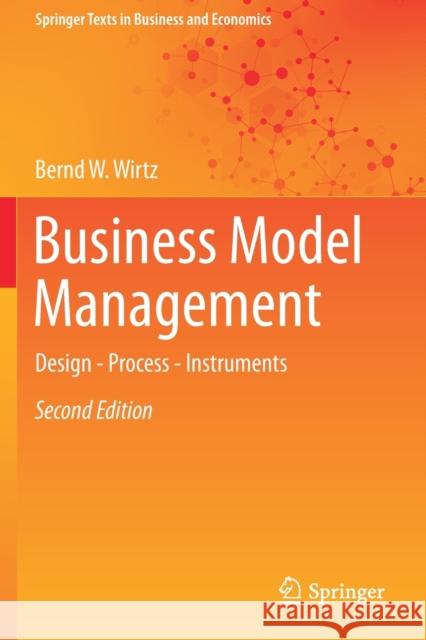 Business Model Management: Design - Process - Instruments Wirtz, Bernd W. 9783030480196 Springer International Publishing