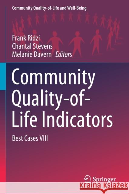 Community Quality-Of-Life Indicators: Best Cases VIII Frank Ridzi Chantal Stevens Melanie Davern 9783030481841