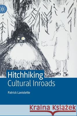 Hitchhiking: Cultural Inroads LaViolette, Patrick 9783030482473