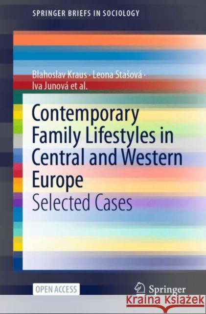 Contemporary Family Lifestyles in Central and Western Europe: Selected Cases Kraus, Blahoslav 9783030482985 Springer