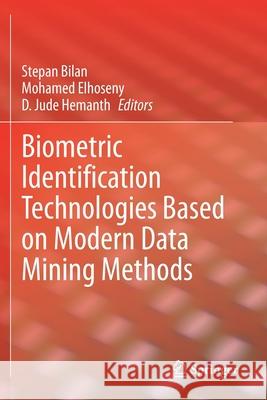 Biometric Identification Technologies Based on Modern Data Mining Methods  9783030483807 Springer International Publishing