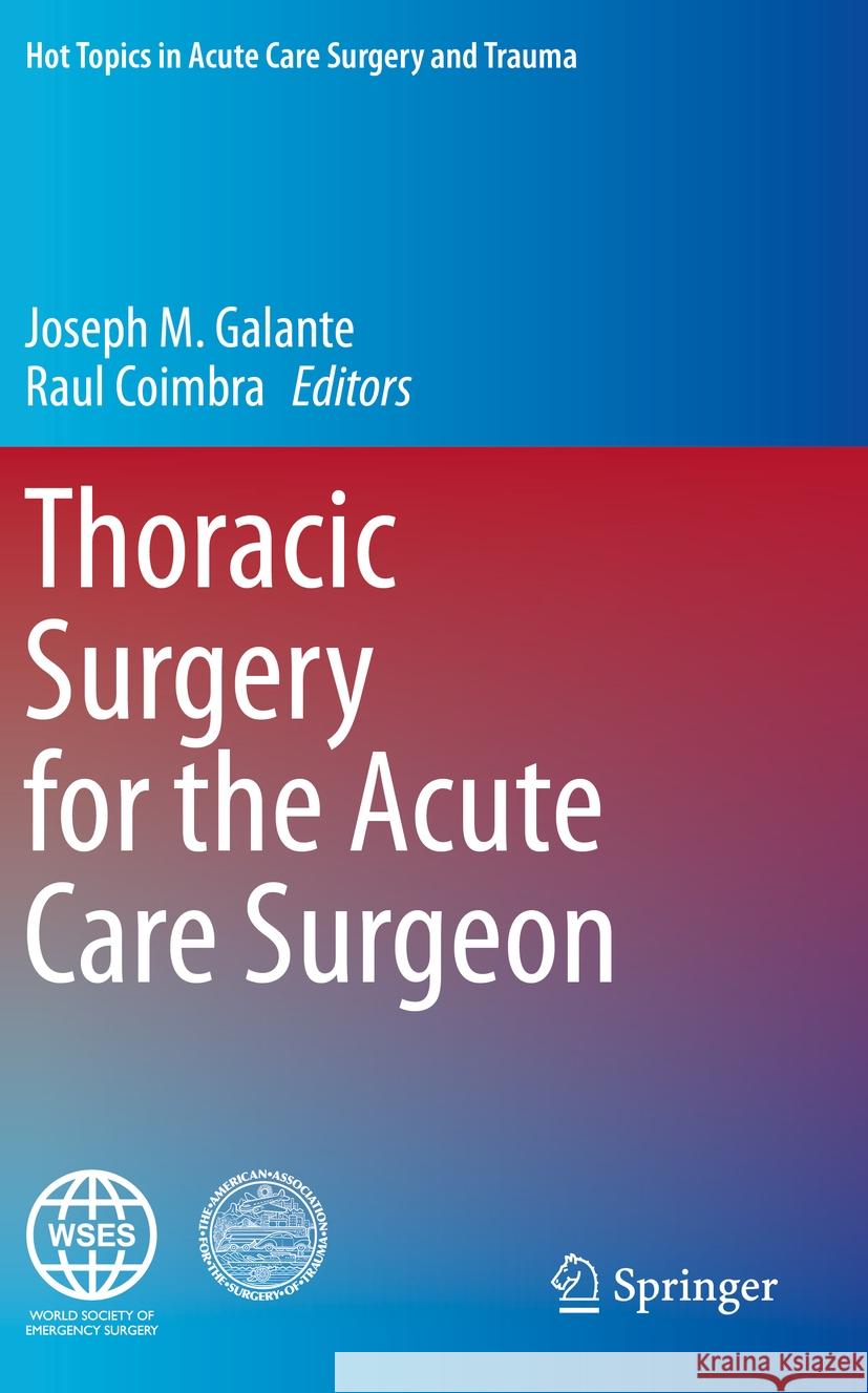 Thoracic Surgery for the Acute Care Surgeon  9783030484958 Springer International Publishing