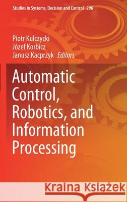 Automatic Control, Robotics, and Information Processing  9783030485863 Springer