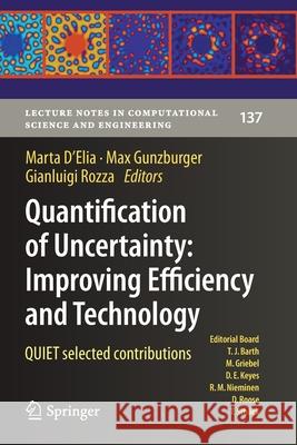 Quantification of Uncertainty: Improving Efficiency and Technology: Quiet Selected Contributions Marta D'Elia Max Gunzburger Gianluigi Rozza 9783030487232