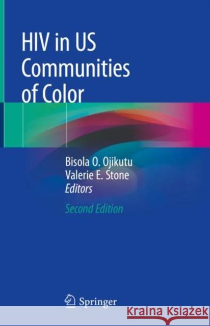 HIV in Us Communities of Color Ojikutu, Bisola O. 9783030487430