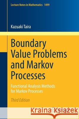 Boundary Value Problems and Markov Processes: Functional Analysis Methods for Markov Processes Taira, Kazuaki 9783030487874 Springer