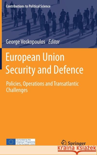 European Union Security and Defence: Policies, Operations and Transatlantic Challenges Voskopoulos, George 9783030488925