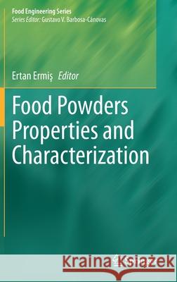 Food Powders Properties and Characterization Ertan Ermiş 9783030489076 Springer