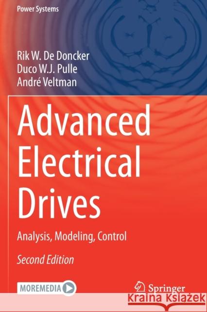 Advanced Electrical Drives: Analysis, Modeling, Control Rik W. D Duco W. J. Pulle Andr 9783030489793 Springer