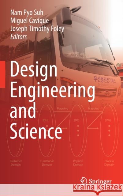 Design Engineering and Science Nam Pyo Suh Miguel Cavique Joseph Timothy Foley 9783030492311 Springer