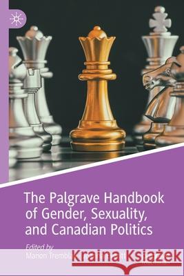 The Palgrave Handbook of Gender, Sexuality, and Canadian Politics  9783030492427 Springer Nature Switzerland AG