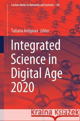 Integrated Science in Digital Age 2020 Tatiana Antipova 9783030492632