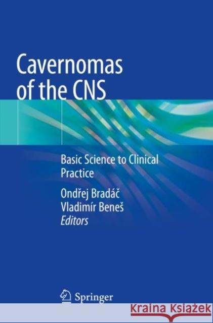 Cavernomas of the CNS: Basic Science to Clinical Practice Brad Vladim 9783030494087 Springer