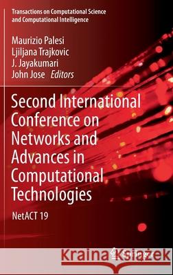 Second International Conference on Networks and Advances in Computational Technologies: Netact 19 Palesi, Maurizio 9783030494995