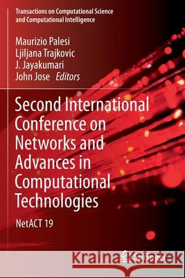 Second International Conference on Networks and Advances in Computational Technologies: Netact 19 Palesi, Maurizio 9783030495022 Springer