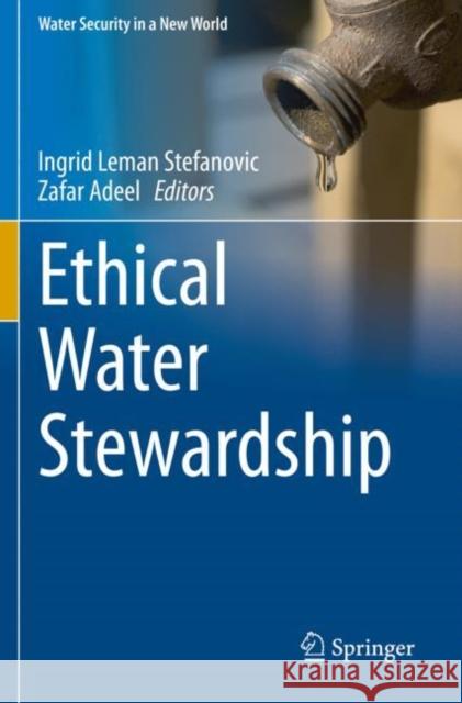 Ethical Water Stewardship Stefanovic, Ingrid Leman 9783030495428