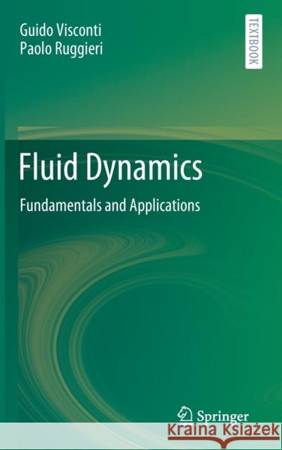 Fluid Dynamics: Fundamentals and Applications Visconti, Guido 9783030495619