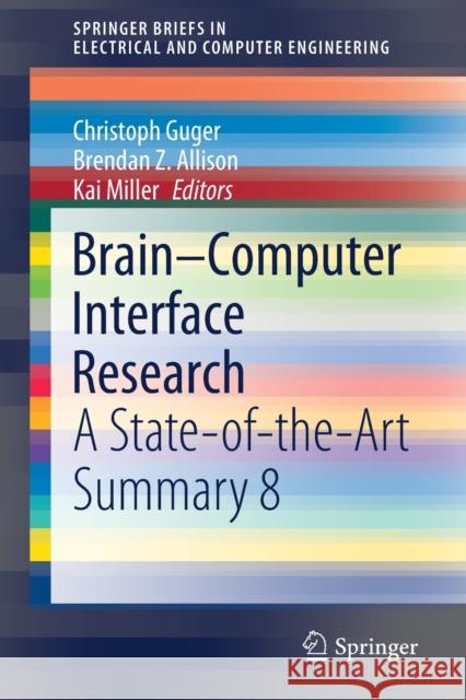 Brain-Computer Interface Research: A State-Of-The-Art Summary 8 Guger, Christoph 9783030495824 Springer