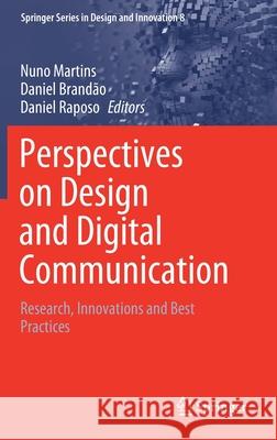Perspectives on Design and Digital Communication: Research, Innovations and Best Practices Martins, Nuno 9783030496463