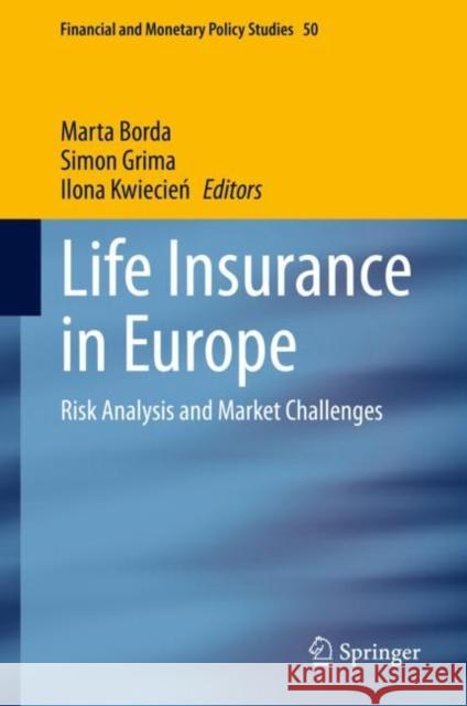 Life Insurance in Europe: Risk Analysis and Market Challenges Borda, Marta 9783030496548 Springer