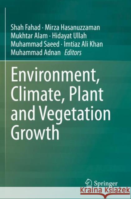 Environment, Climate, Plant and Vegetation Growth  9783030497347 Springer International Publishing