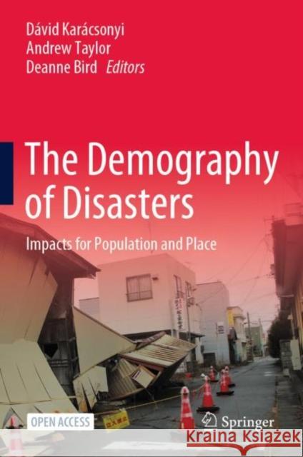 The Demography of Disasters: Impacts for Population and Place Karácsonyi, Dávid 9783030499198 Springer