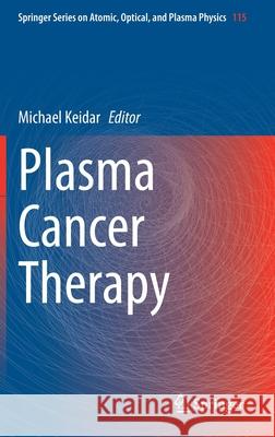 Plasma Cancer Therapy Michael Keidar 9783030499655