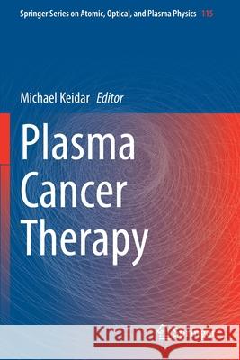 Plasma Cancer Therapy Michael Keidar 9783030499686