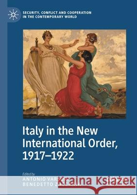 Italy in the New International Order, 1917-1922 Antonio Varsori Benedetto Zaccaria 9783030500955