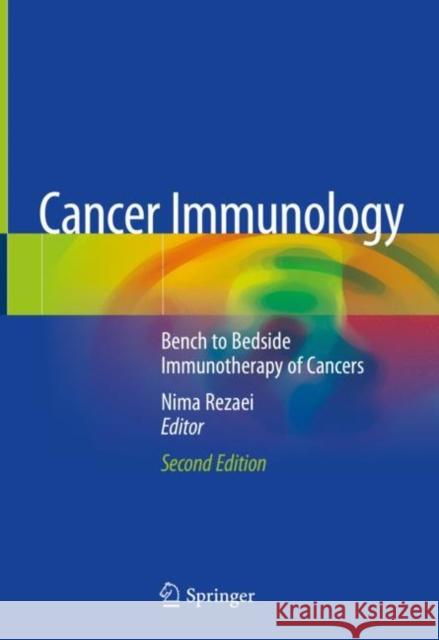 Cancer Immunology: Bench to Bedside Immunotherapy of Cancers Rezaei, Nima 9783030502867 Springer