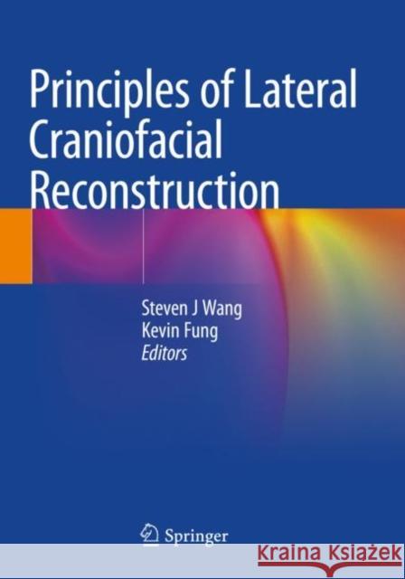 Principles of Lateral Craniofacial Reconstruction  9783030502935 Springer International Publishing