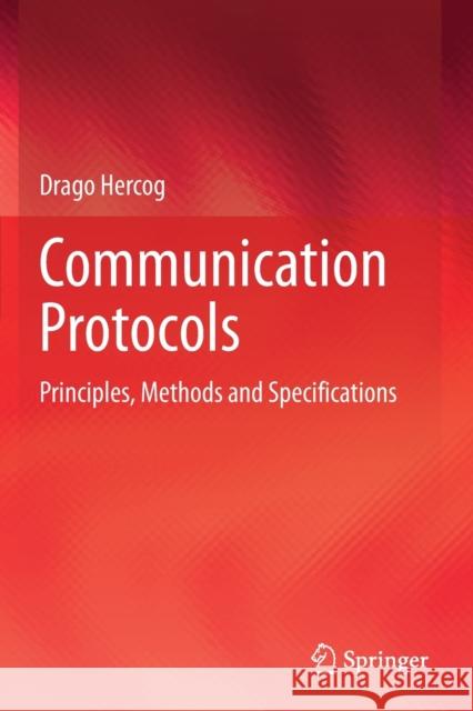 Communication Protocols: Principles, Methods and Specifications Drago Hercog 9783030504076 Springer