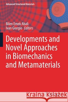 Developments and Novel Approaches in Biomechanics and Metamaterials Bilen Emek Abali Ivan Giorgio 9783030504663 Springer