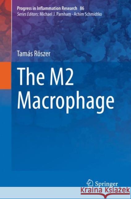 The M2 Macrophage R 9783030504793 Springer