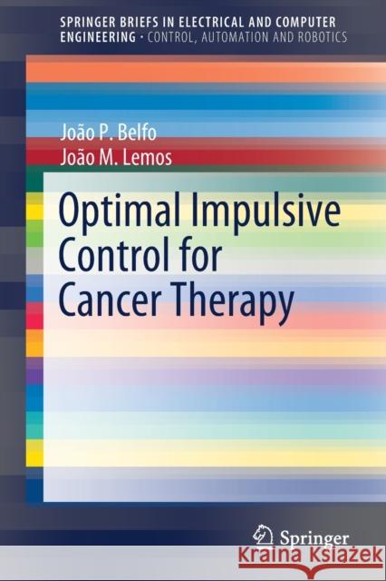 Optimal Impulsive Control for Cancer Therapy Jo Belfo Jo 9783030504878 Springer