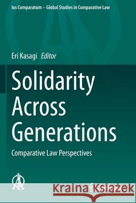 Solidarity Across Generations: Comparative Law Perspectives Kasagi, Eri 9783030505493