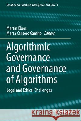 Algorithmic Governance and Governance of Algorithms: Legal and Ethical Challenges Ebers, Martin 9783030505615