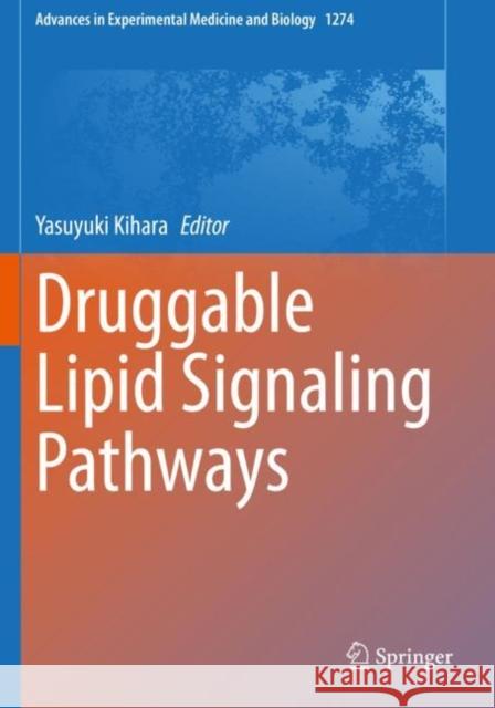 Druggable Lipid Signaling Pathways  9783030506230 Springer International Publishing