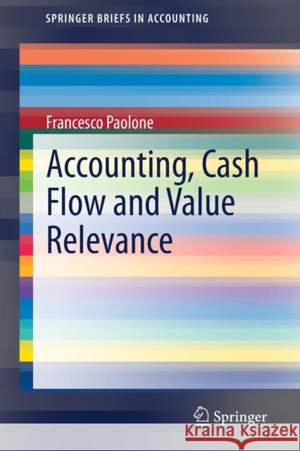 Accounting, Cash Flow and Value Relevance Francesco Paolone 9783030506872 Springer