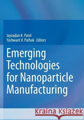 Emerging Technologies for Nanoparticle Manufacturing  9783030507053 Springer International Publishing